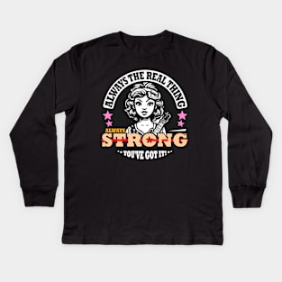 Always Real, Always Strong Kids Long Sleeve T-Shirt